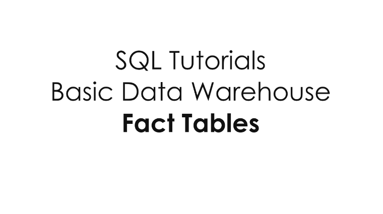 Fact Tables